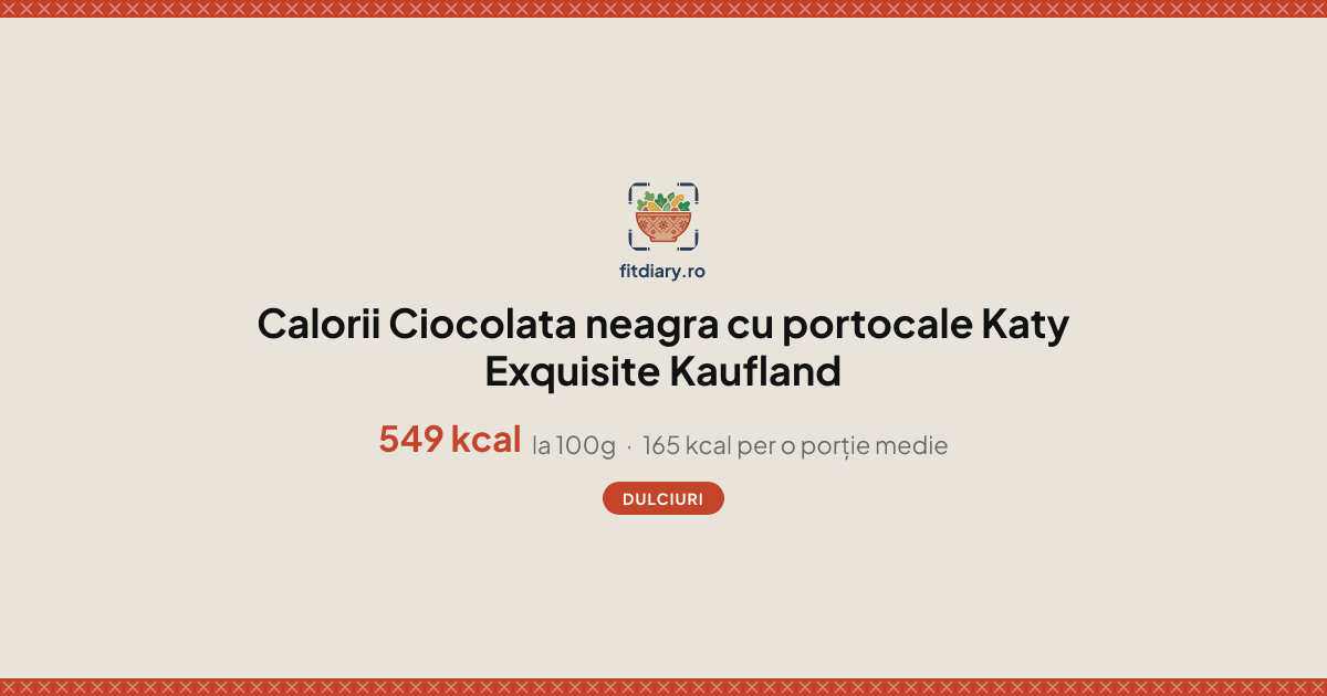 Ciocolata neagra cu portocale Katy Exquisite Kaufland: Calorii și ...