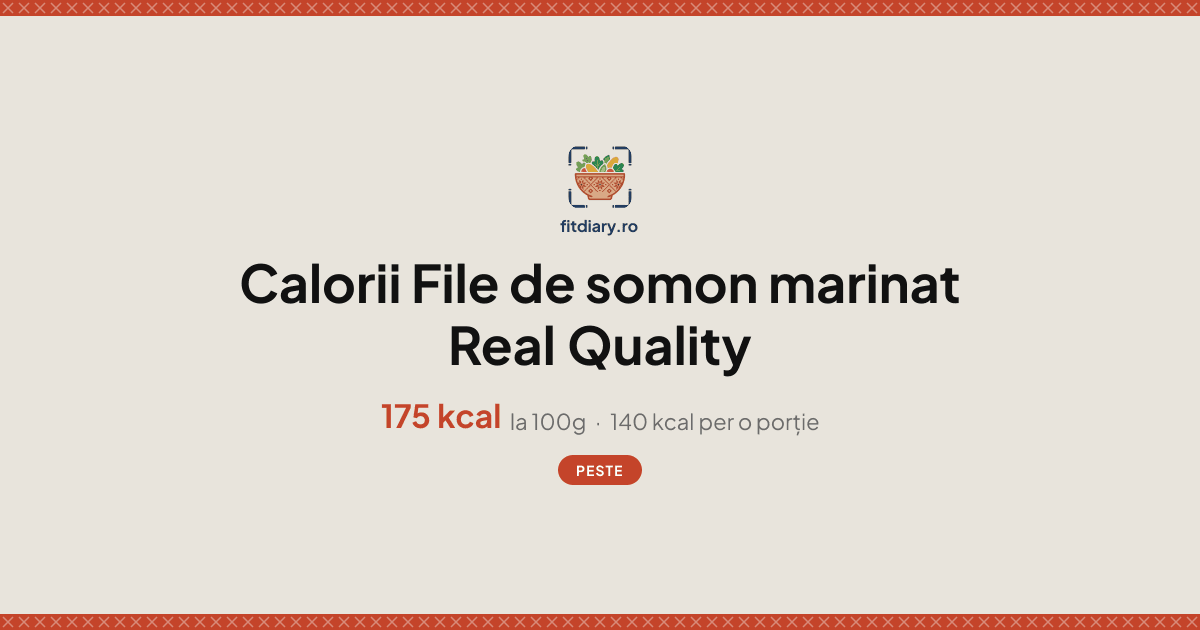 File de somon marinat Real Quality: Calorii și Valori Nutriționale ...