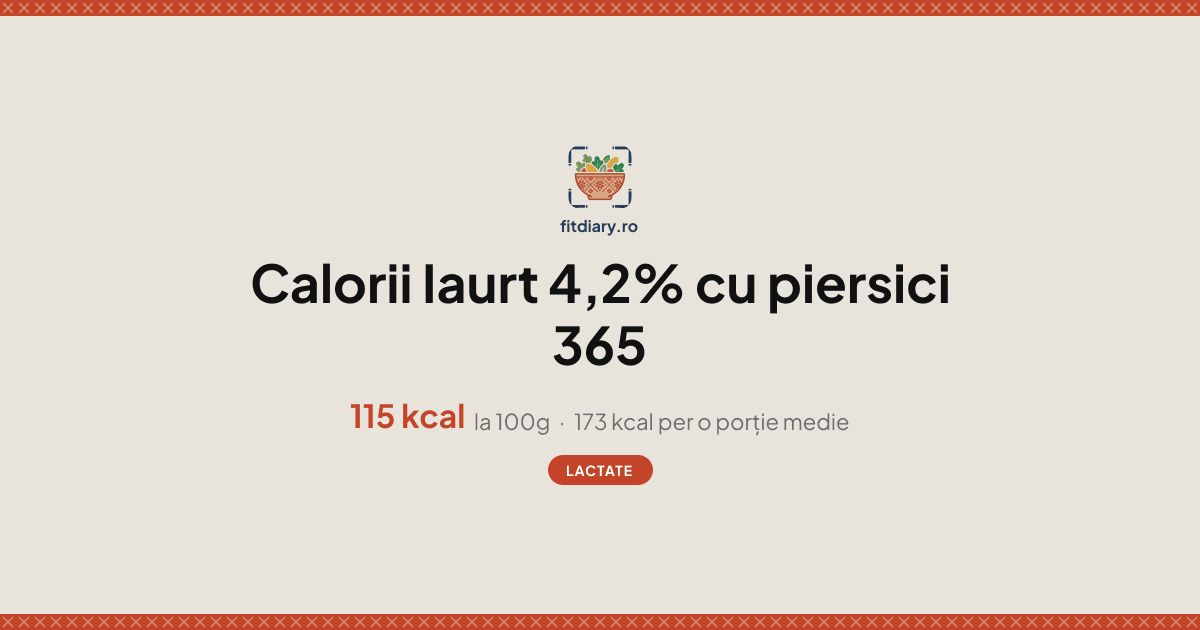Iaurt 4,2% cu piersici 365: Calorii și Valori Nutriționale | FitDiary