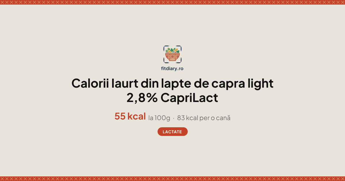 Iaurt din lapte de capra light 2,8% CapriLact: Calorii și Valori ...