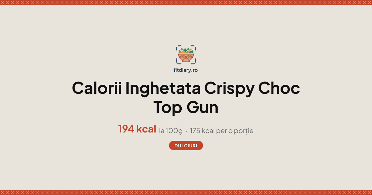 Inghetata Crispy Choc Top Gun: Calorii și Valori Nutriționale | FitDiary